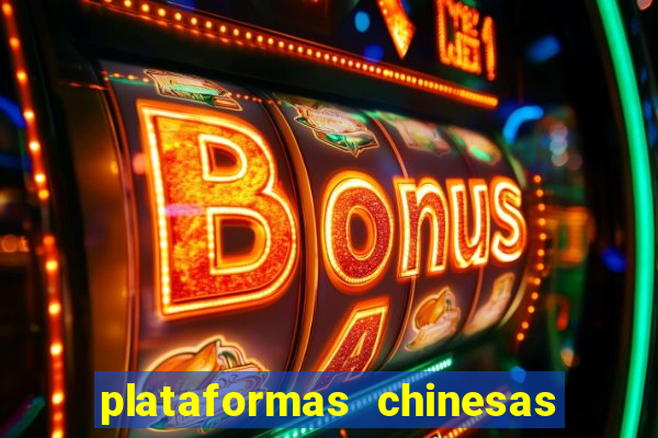 plataformas chinesas de apostas